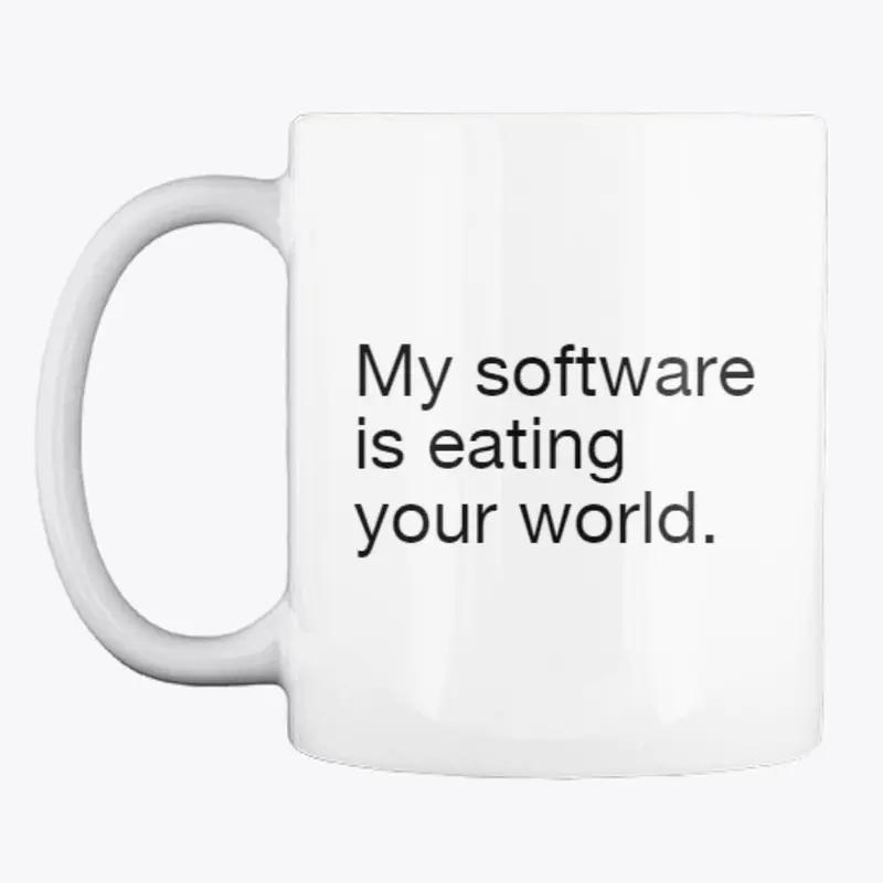 My software is eating your world